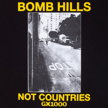 GX1000 - Bomb Hills Not Countries - T-Shirt