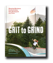 Montana Skatepark Association - Grit to Grind