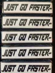 Just Go Faster - Wax Bar