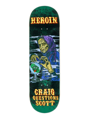 Heroin - Craig Questions KO2 Fortune Teller 9.25" Deck