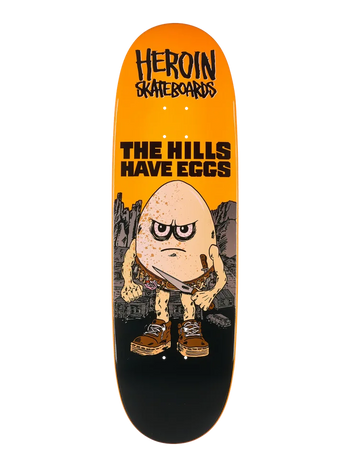Heroin - Hills Have Eggs 9.5" Deck